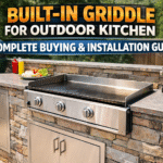 Built In Griddle for Outdoor Kitchen – Complete Buying & Installation Guide