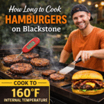 How Long to Cook Hamburgers on Blackstone (Perfect Timing Guide)