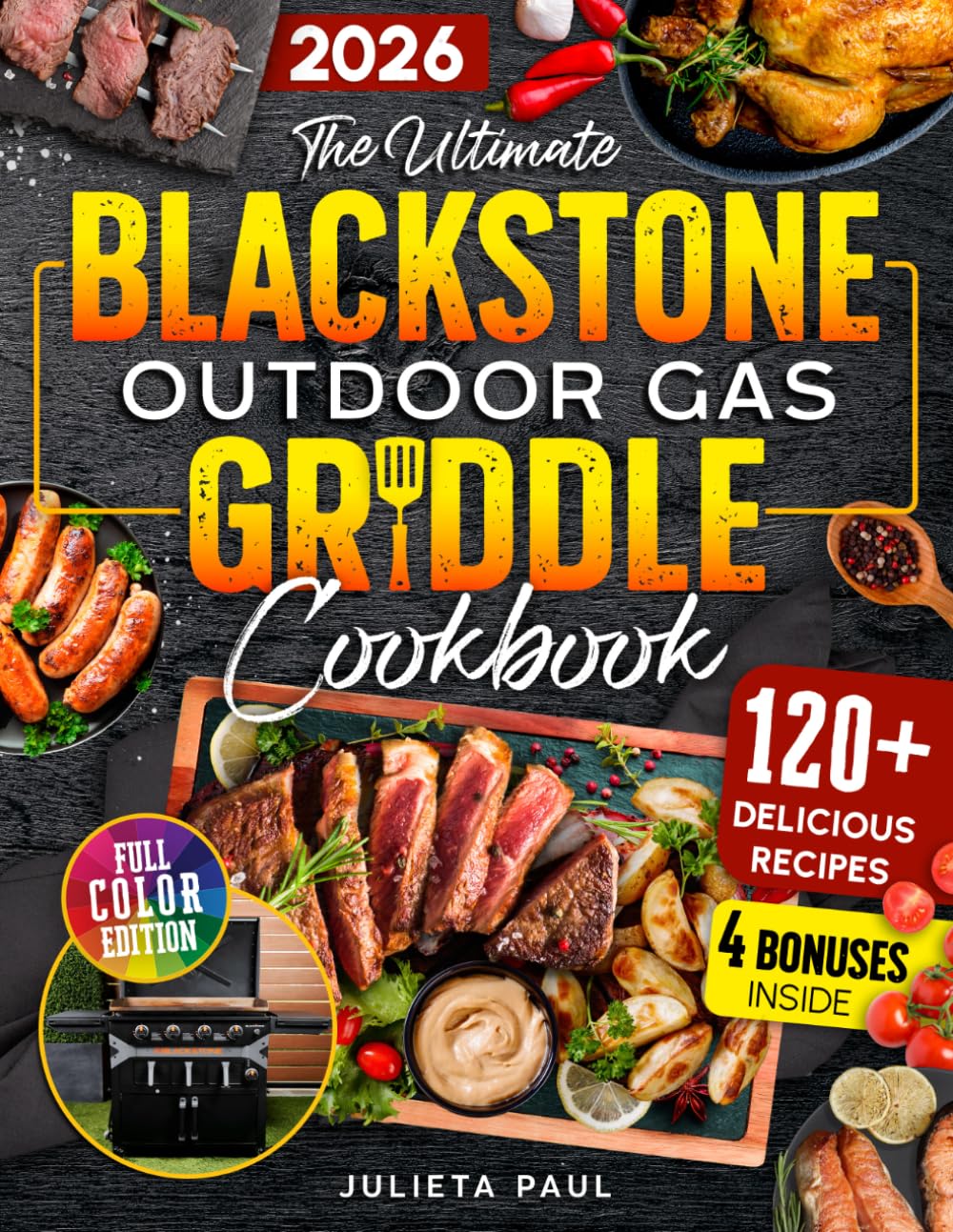 The Ultimate Blackstone Outdoor Gas Griddle Cookbook: 2000 Days of Simple and Delicious Recipes, Secret Tips, and Grilling Master Techniques for Beginners to Cook Like a Pro.