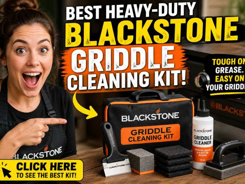 The Ultimate Guide to the Best Heavy-Duty Blackstone Griddle Cleaning Kit
