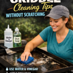 Blackstone Griddle Cleaning Tips Without Scratching – Safe Methods to Keep Your Griddle Like New