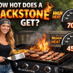 How Hot Does a Blackstone Get? Everything You Need to Know About Griddle Temperatures