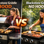 Blackstone Griddle Hood vs No Hood – Which Option Is Better for Outdoor Cooking in 2026?