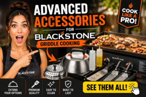 advanced accessories for Blackstone griddle cooking
