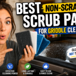 Best Non Scratch Scrub Pads for Griddle Cleaning – Safe Cleaning Without Damaging Your Surface