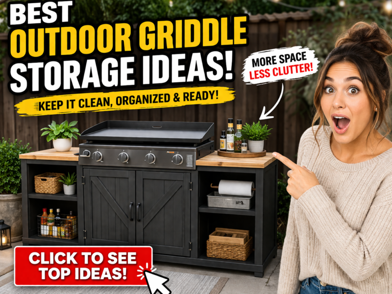 Best Outdoor Griddle Storage Ideas Backyard – Smart Ways to Keep Your Setup Clean and Protected