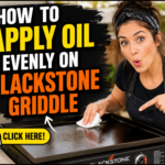 How to Apply Oil Evenly on Blackstone Griddle – Simple Technique for Perfect Cooking Results
