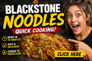 Read more about the article Blackstone Noodles Recipe Quick Cooking – Easy, Flavorful & Better Than Takeout (2026)