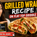 Grilled Wrap Recipe on Flat Top Griddle – Crispy Outside & Loaded with Flavor