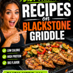 Diet Friendly Recipes on Blackstone Griddle – Healthy, Filling & Easy Meals