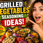 Grilled Vegetables Seasoning Ideas – Easy Flavor Combinations That Actually Taste Amazing (2026)