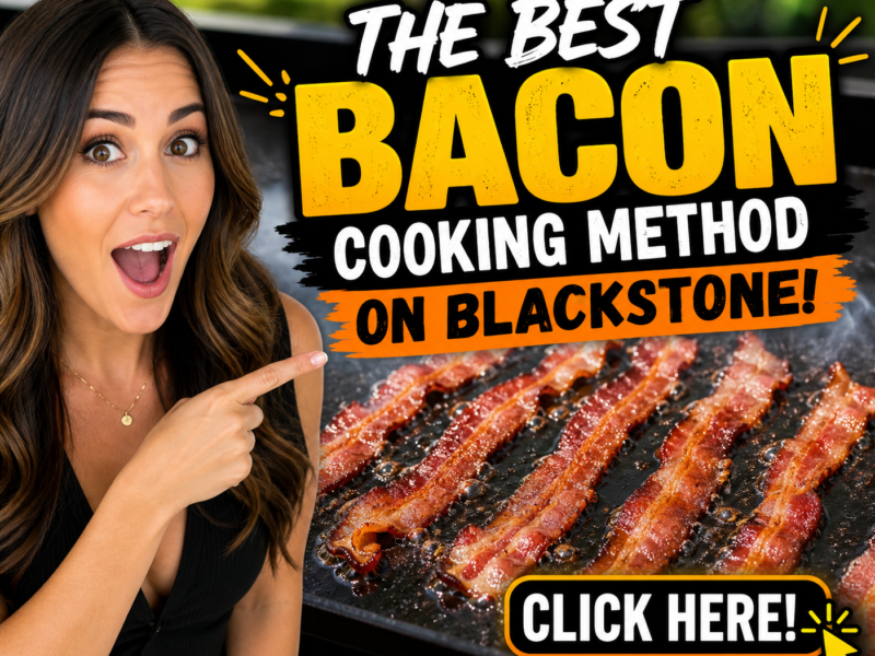 Best Bacon Cooking Method on Blackstone Griddle – Crispy & Perfect Every Time (2026)