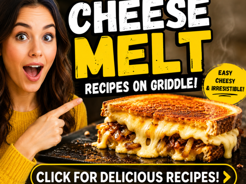 Cheese Melt Recipes on Griddle – Crispy, Gooey & Easy Comfort Food Ideas